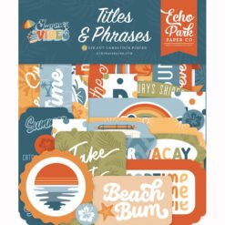 Echo Park Titles & Phrases Summer Vibes